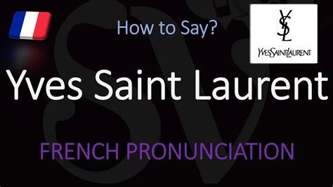 right way to pronounce givenchy|saint laurent pronunciation.